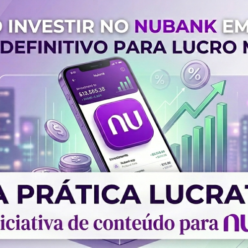Como Investir no Nubank em 2026 para Lucro Máximo